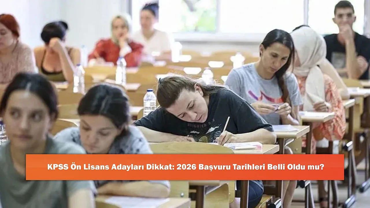 KPSS Ön Lisans Adayları Dikkat: 2026 Başvuru Tarihleri Belli Oldu mu?