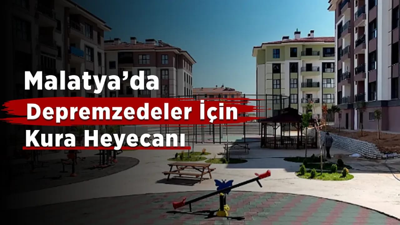 Malatya'da 720 Konutun Kurası Çekildi!