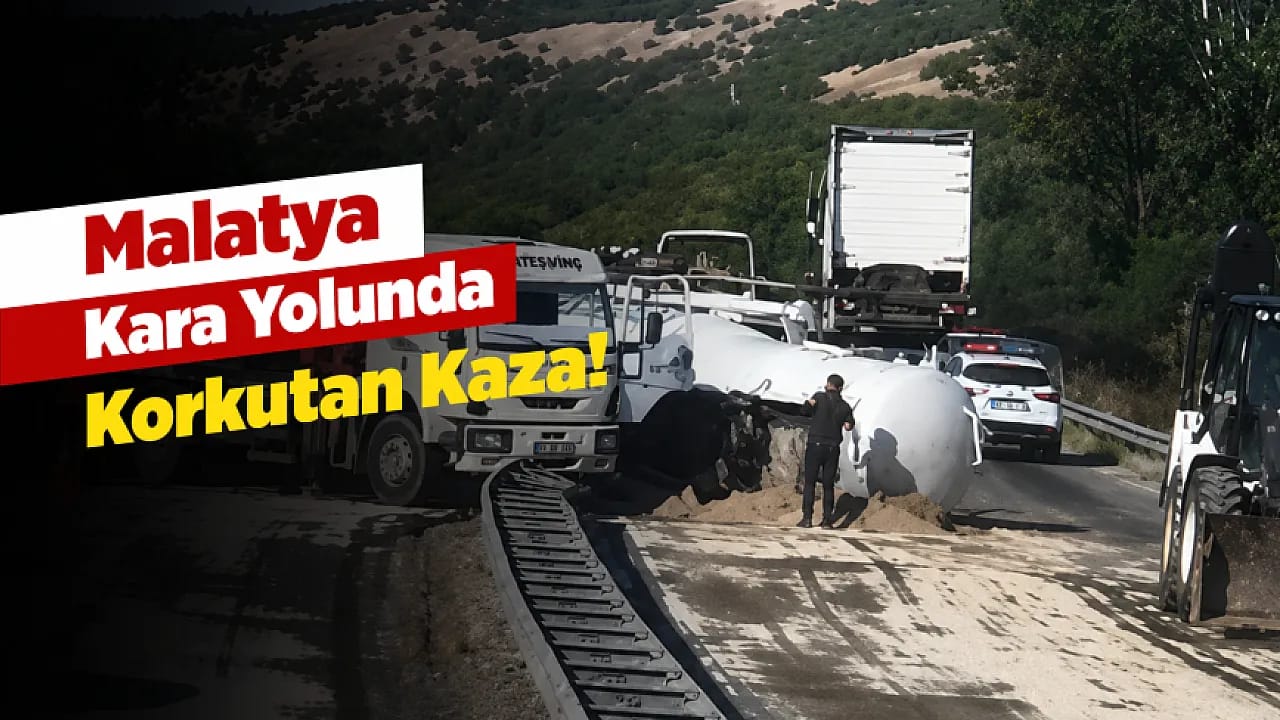 Malatya Kara Yolunda Yakıt Tankeri Devrildi!