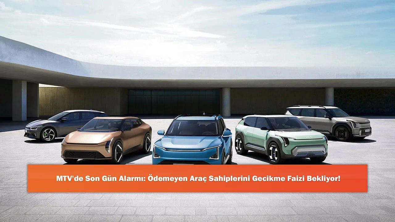 MTV'de Son Gün Alarmı: Ödemeyen Araç Sahiplerini Gecikme Faizi Bekliyor!