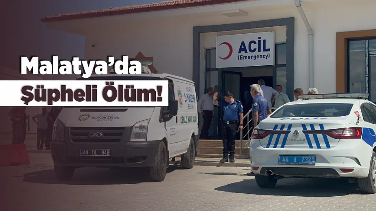Malatya'da Acı Haber! 58 Yaşındaki Vatandaş Hayatını Kaybetti