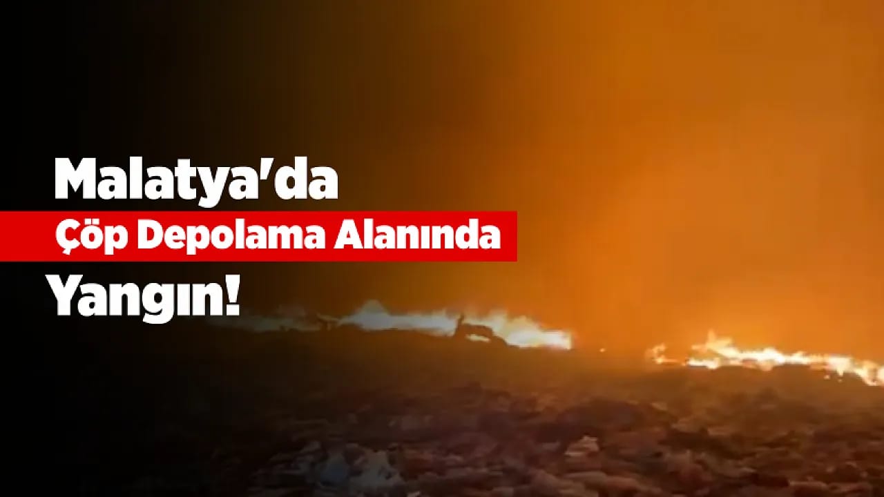 Malatya Darende'de Çöp Depolama Alanında Yangın!