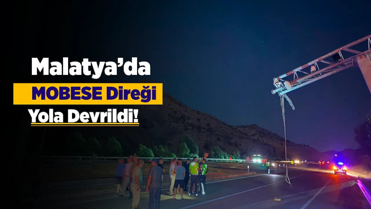 Malatya'da Kamyon MOBESE Direğini Devirdi! Karayolu Trafiğe Kapandı