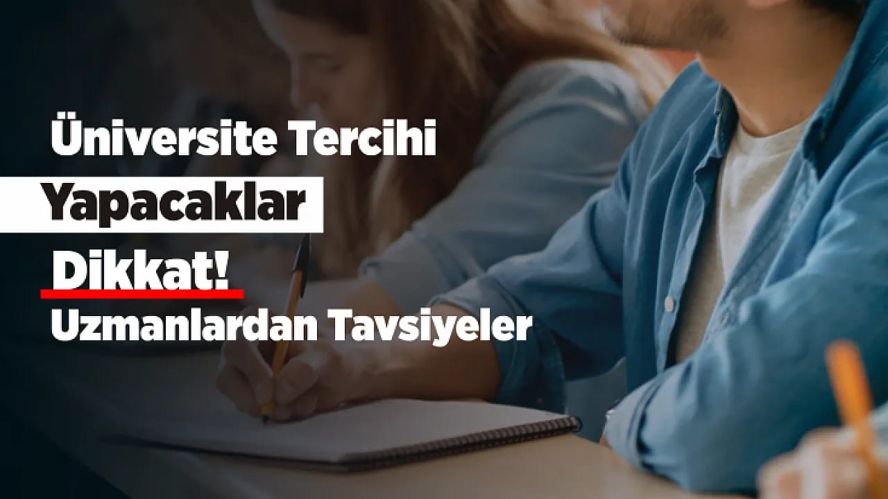 Üniversite Tercihlerinde En Büyük Hata Ne? Eğitim Uzmanları Açıkladı