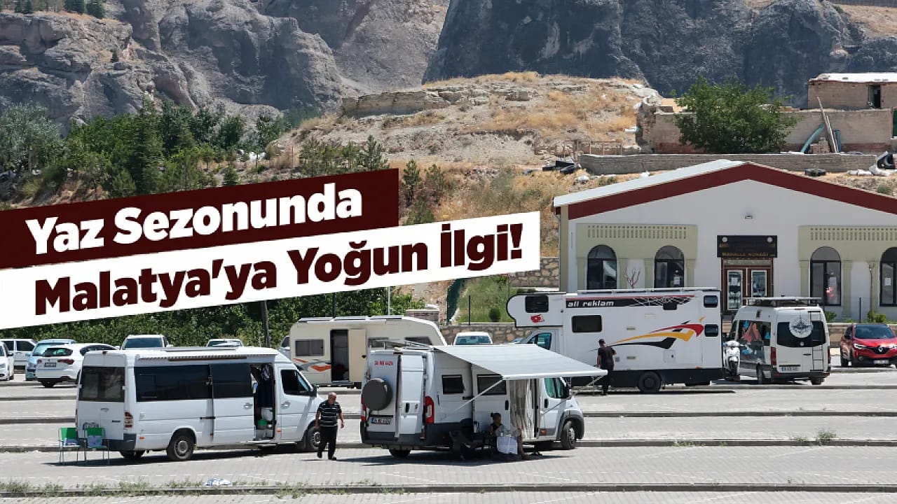 Karavan Tutkunlarının Yeni Rotası Malatya!