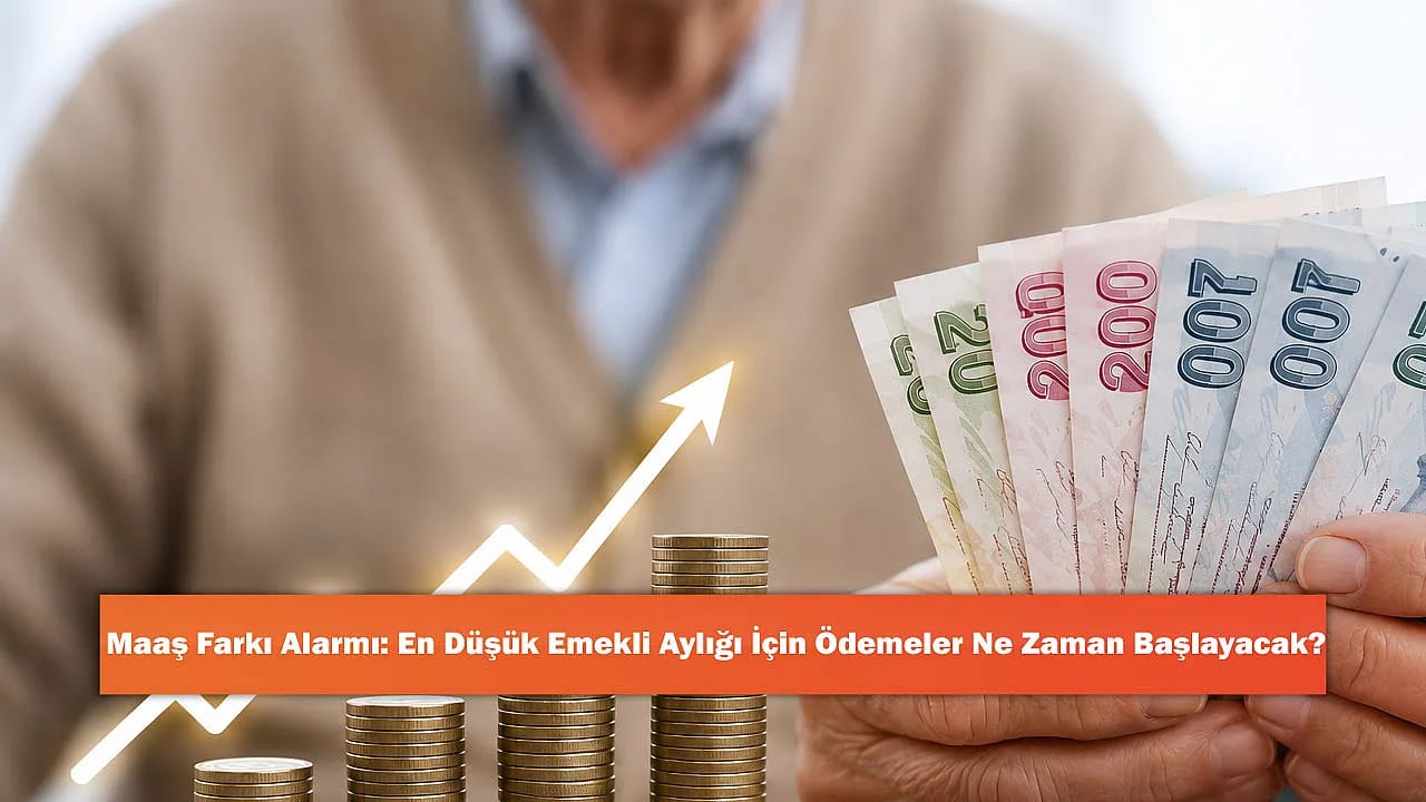 Maaş Farkı Alarmı: En Düşük Emekli Aylığı İçin Ödemeler Ne Zaman Başlayacak?