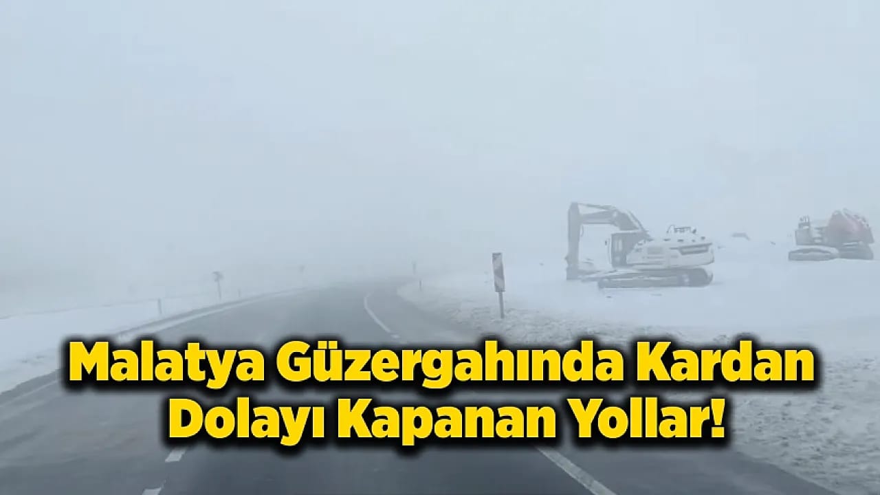 Malatya'da Kar ve Tipi O Yolları Kapattı