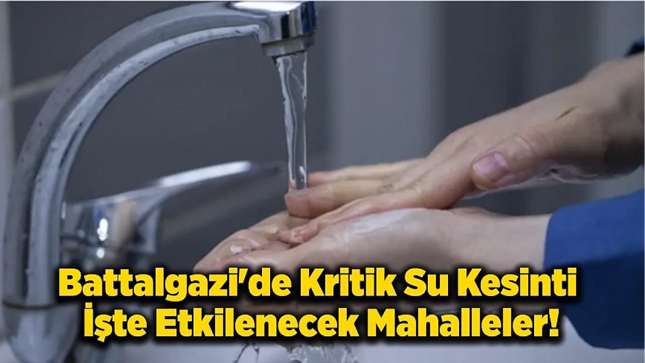 Battalgazi'de Dev Altyapı Mesaisi Mahallelerde 7 Saatlik Su Kesintisi