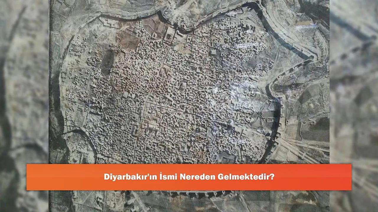 Diyarbakır'ın İsmi Nereden Gelmektedir?