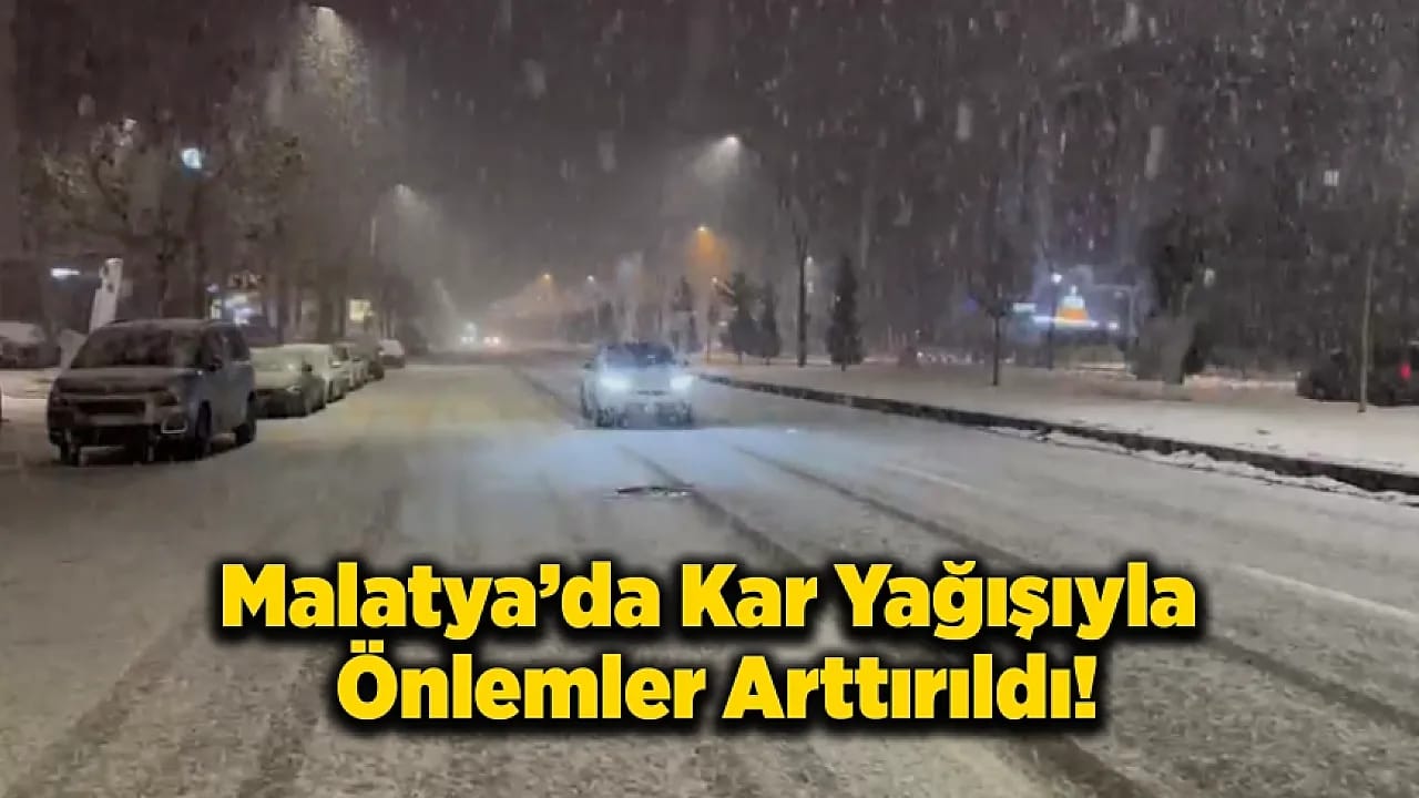 Malatya'da Kar Yağışı Etkisini Gösterdi