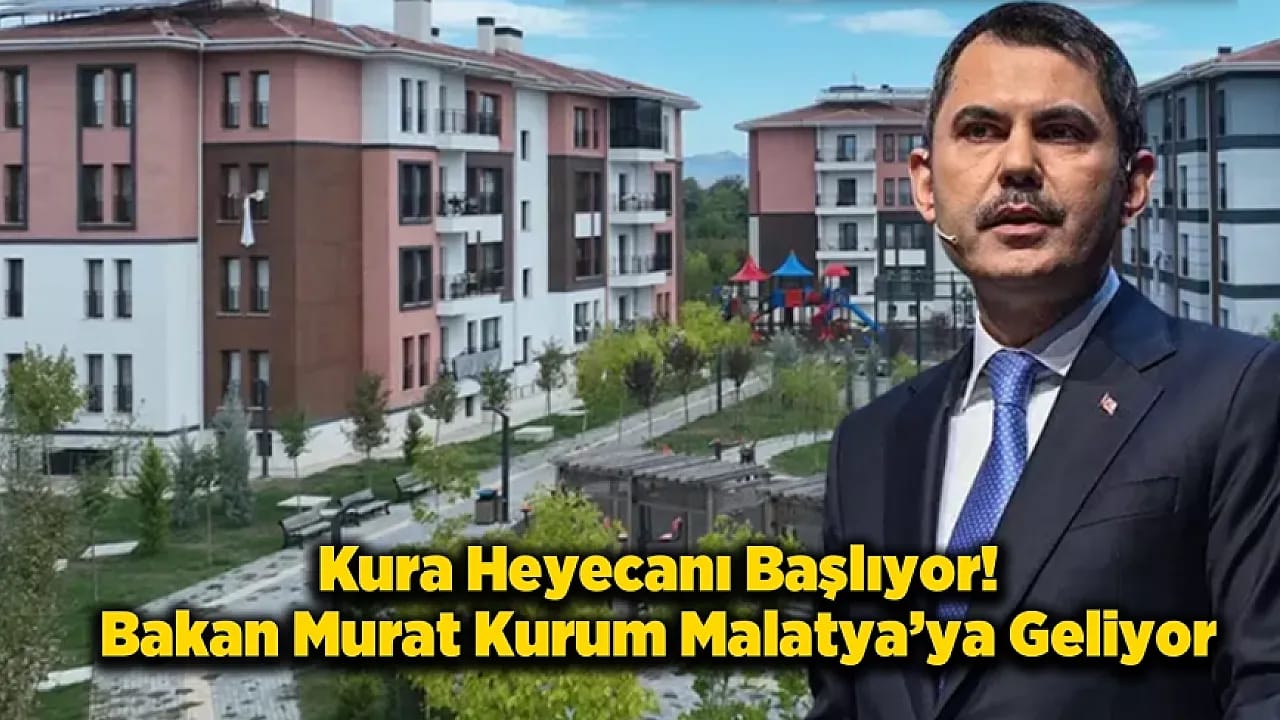 Bakan Murat Kurum Malatya'ya Geliyor!