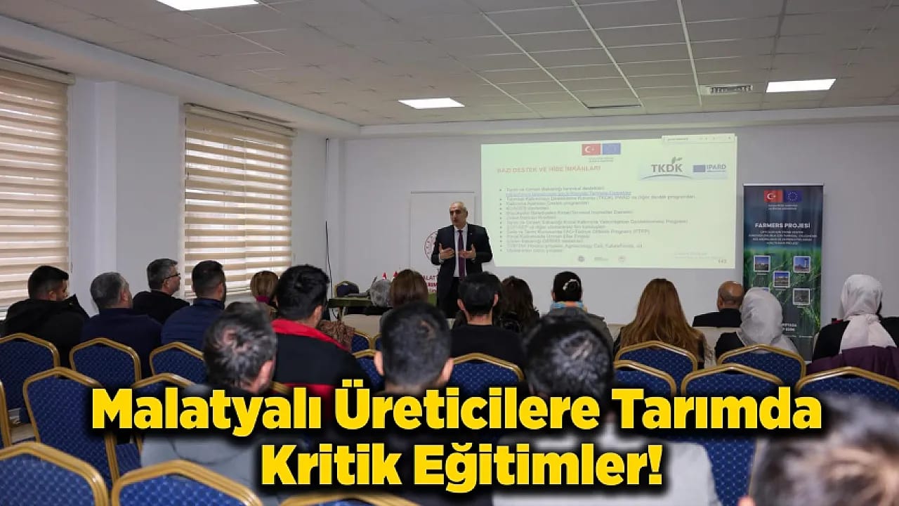 Malatya'da Tarımsal Kalkınma Hamlesi
