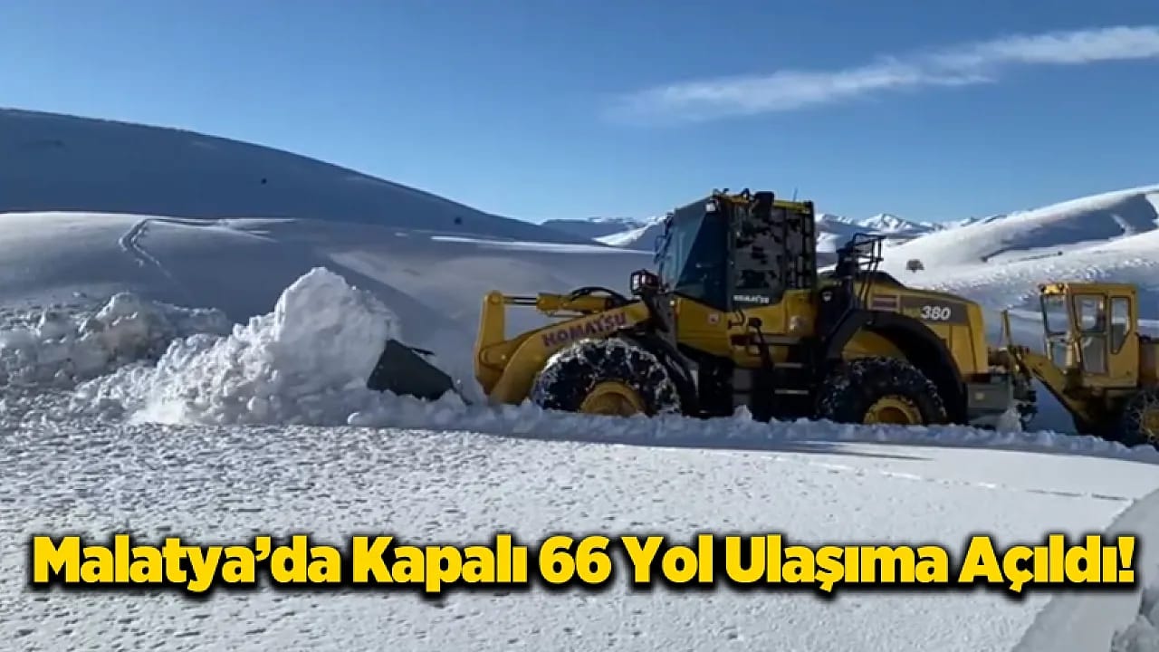Malatya'da Açılan Yol Mesafesi Bin Kilometreyi Geçti!
