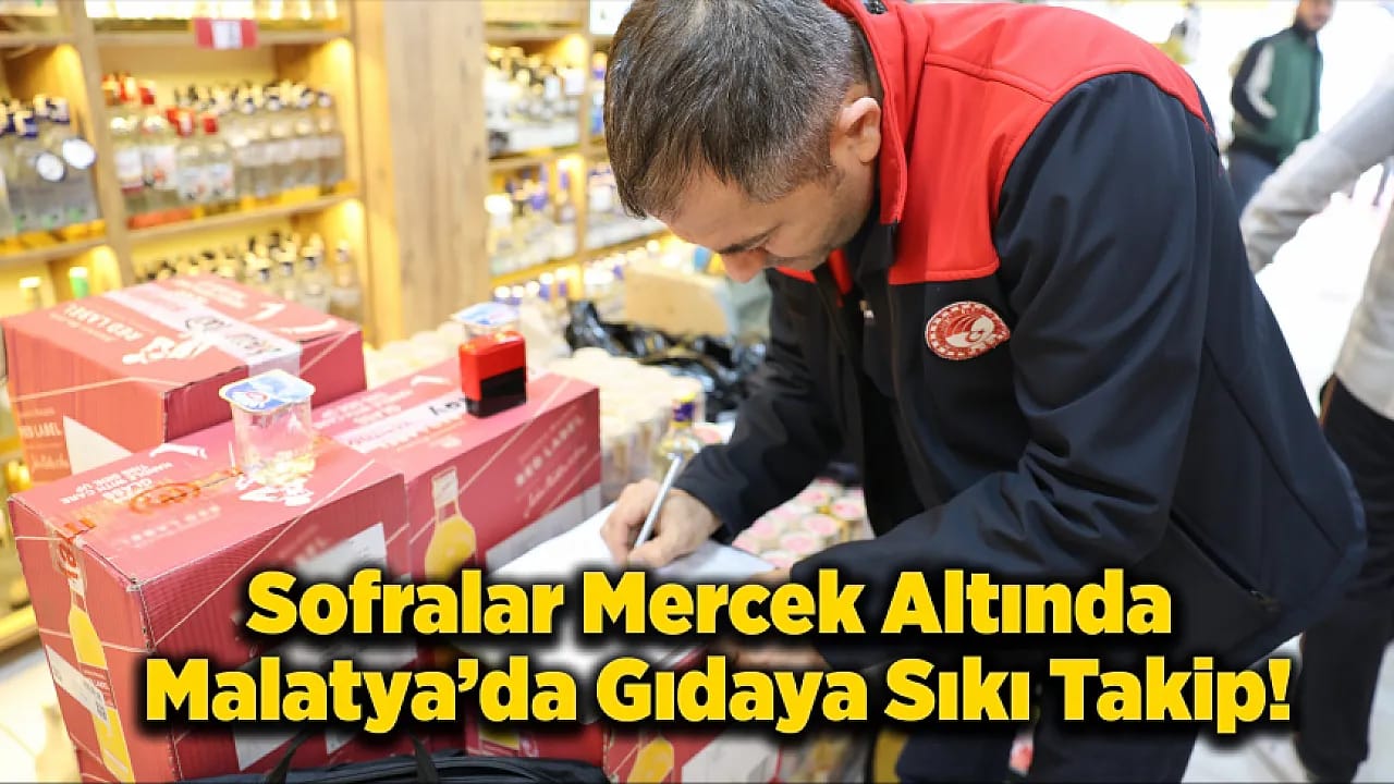 Malatya Gıda Denetiminde Türkiye İkincisi Oldu