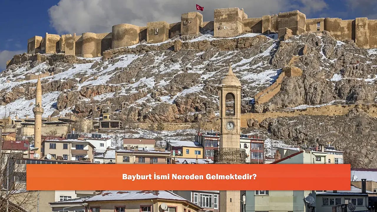 Bayburt İsmi Nereden Gelmektedir?