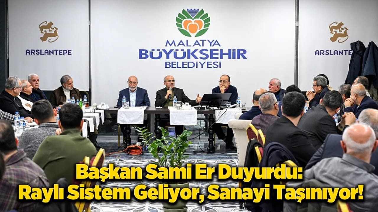 Sami Er: Malatya'ya 70 Milyon Euro'luk Dev Yatırım!