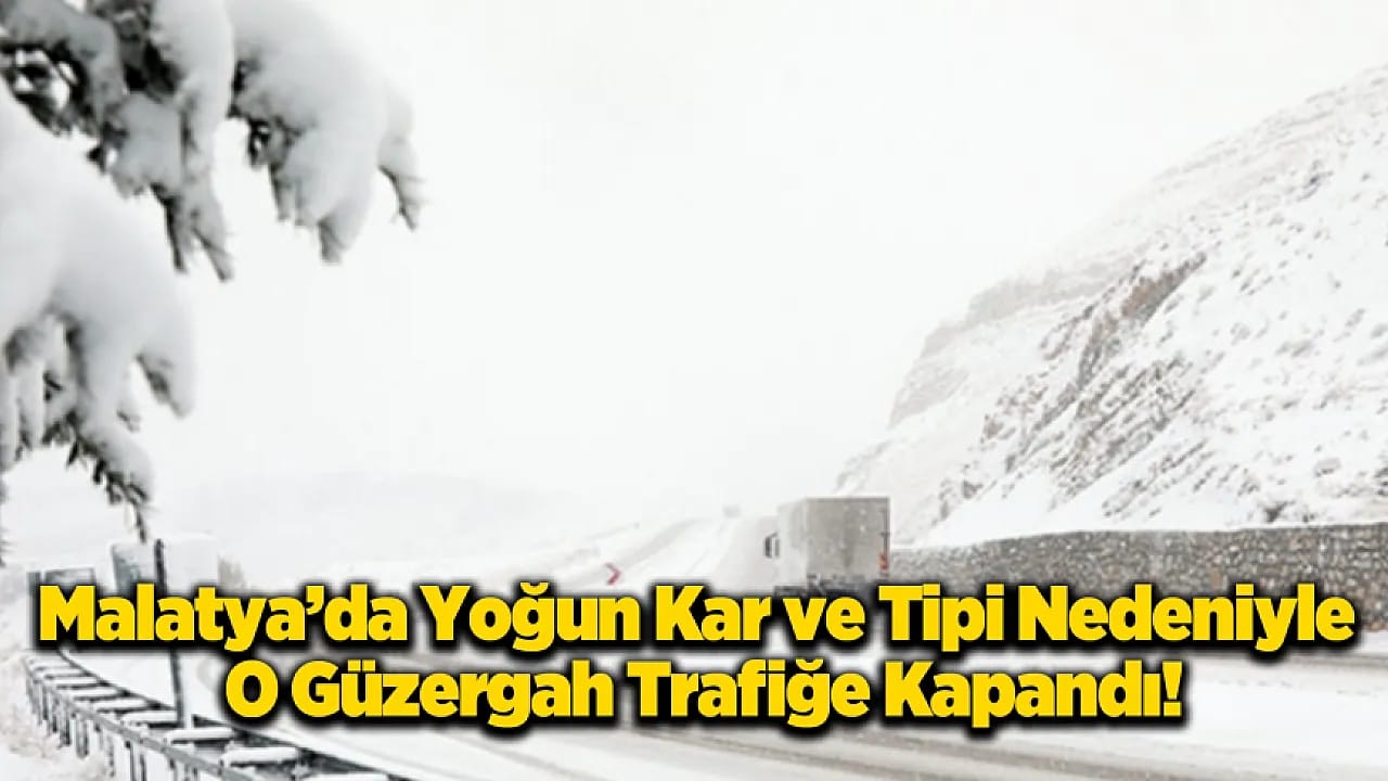 Malatya'da O Yol Çift Yönlü Trafiğe Kapatıldı!