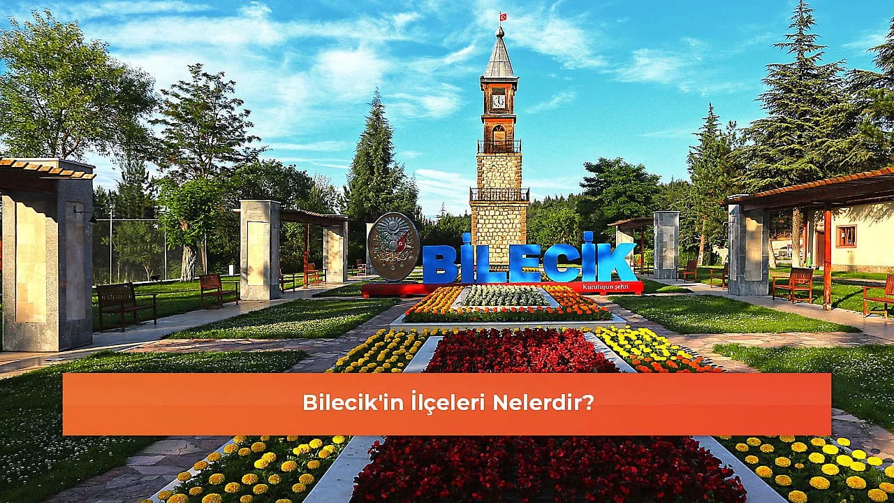 Bilecik'in İlçeleri Nelerdir?
