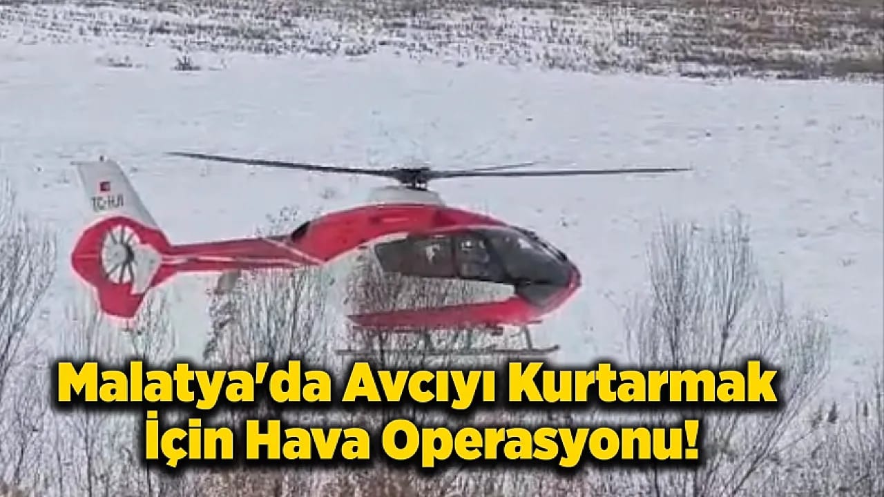Malatya'da Avcı İçin Gökyüzünde Zamanla Yarış
