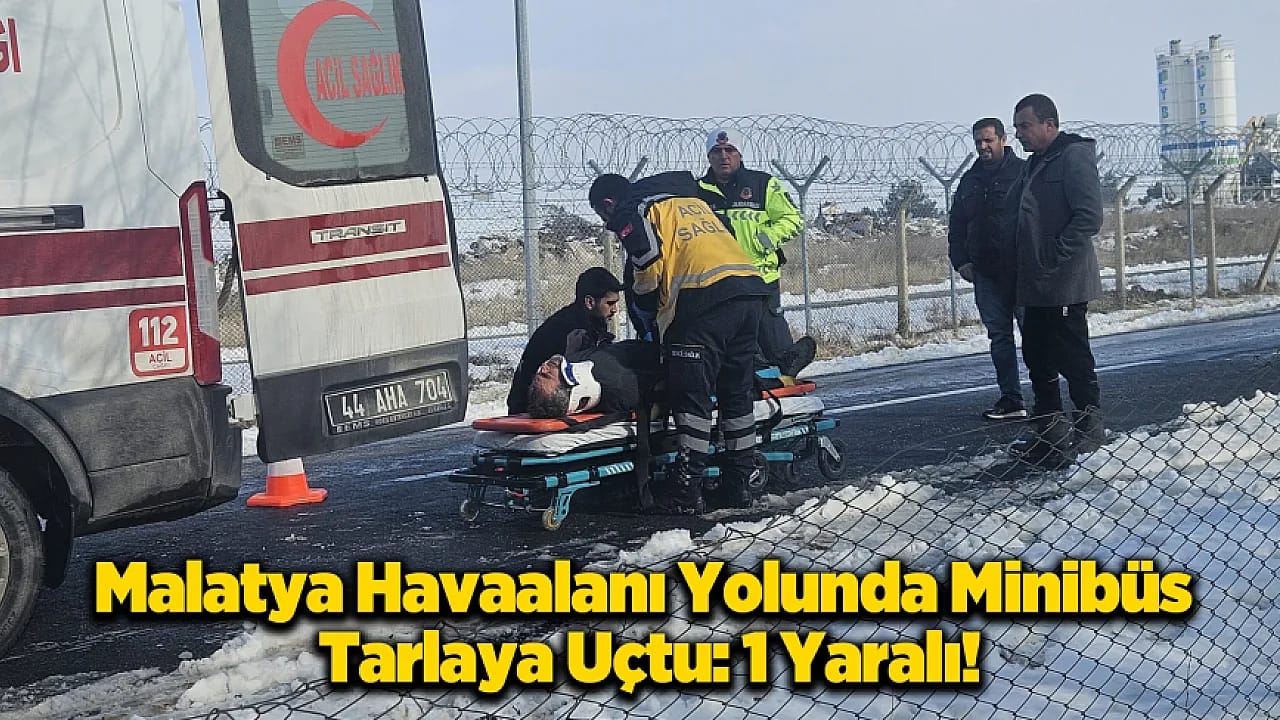 Malatya'da Kontrolden Çıkan Minibüs Tarlaya Uçtu!