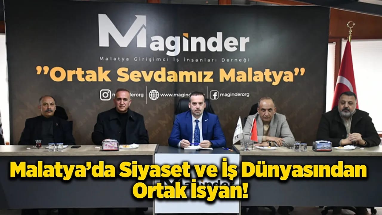 Zafer Partisi ve MAGİNDER'den Birlik! Malatya'yı Sanayi Dışına İtenlere Sert Tepki