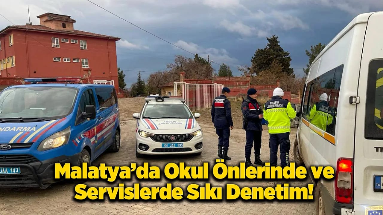 Malatya'da Servisler ve Yollar Tek Tek İncelendi!
