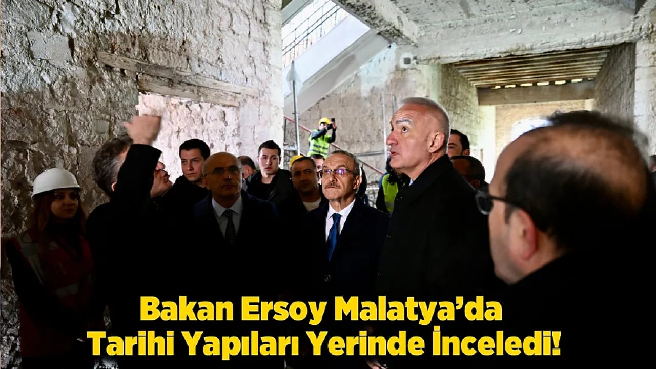 Bakan Ersoy'dan Kültürel Yapılara Yakın Takip