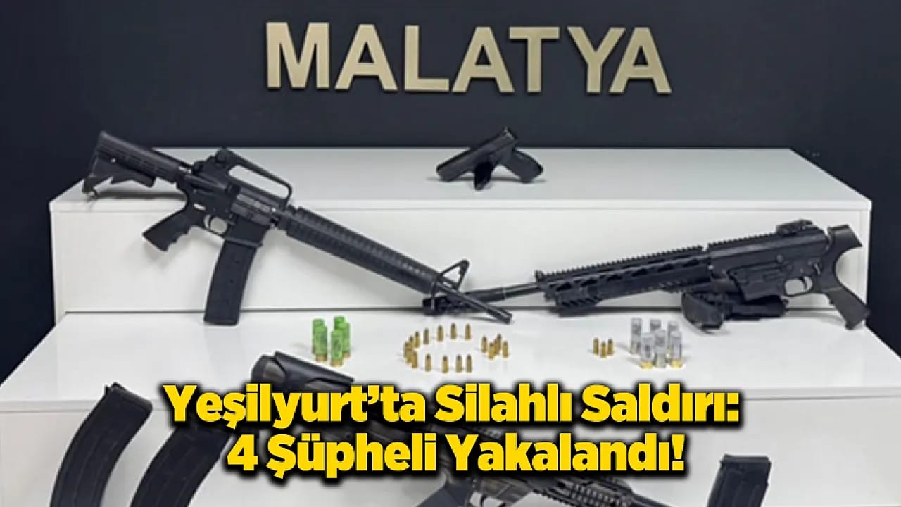 Malatya'da İkamet Kurşunlayan Şahıslar Silahlarıyla Birlikte Ele Geçirildi!
