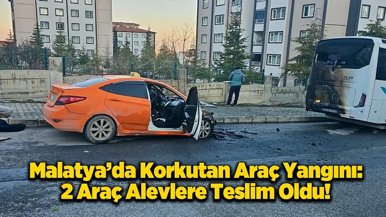 Malatya'da Aynı Anda İki Araç Birden Yanmaya Başladı!