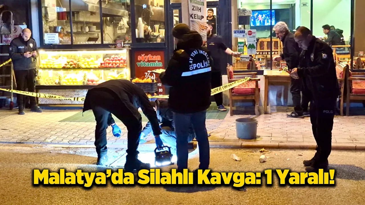 Tartışma Kanlı Bitti! Malatya'da Silahlı Saldırı