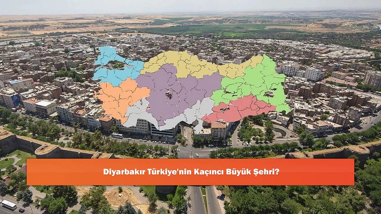 Diyarbakır Türkiye'nin Kaçıncı Büyük Şehri?