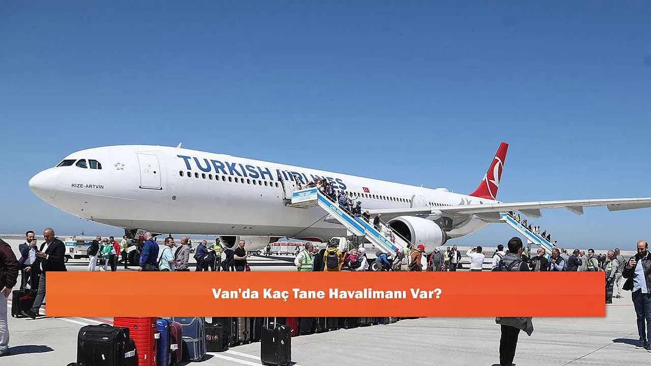Van'da Kaç Tane Havalimanı Var?