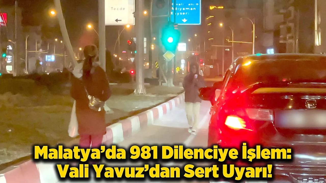 Malatya'da Sokaklar Mercek Altında: 981 Kişiye Büyük Yaptırım