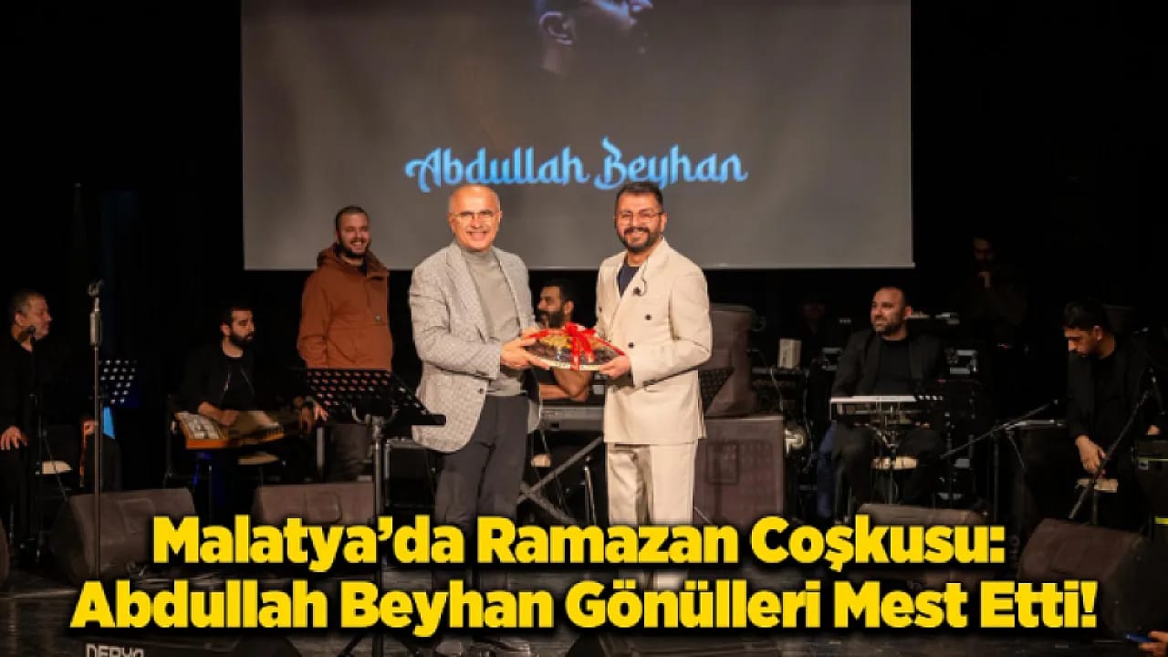 Abdullah Beyhan Malatya'yı Mest Etti: Sanat Merkezi'nde Ramazan'ın Manevi Zirvesi!