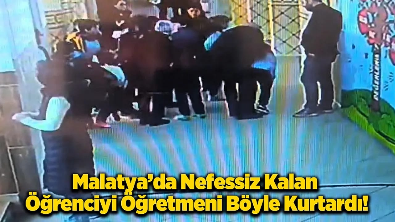 Yeşilyurt'ta Boğazına Şeker Kaçan Öğrenciyi Öğretmeni Kurtardı!