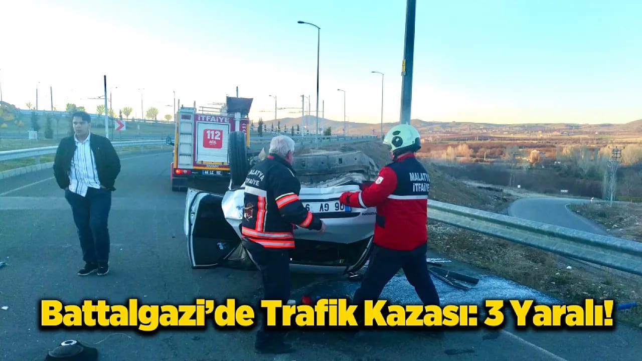 Malatya'da Korkutan Kaza: Otomobil Takla Attı, 3 Yaralı Var!