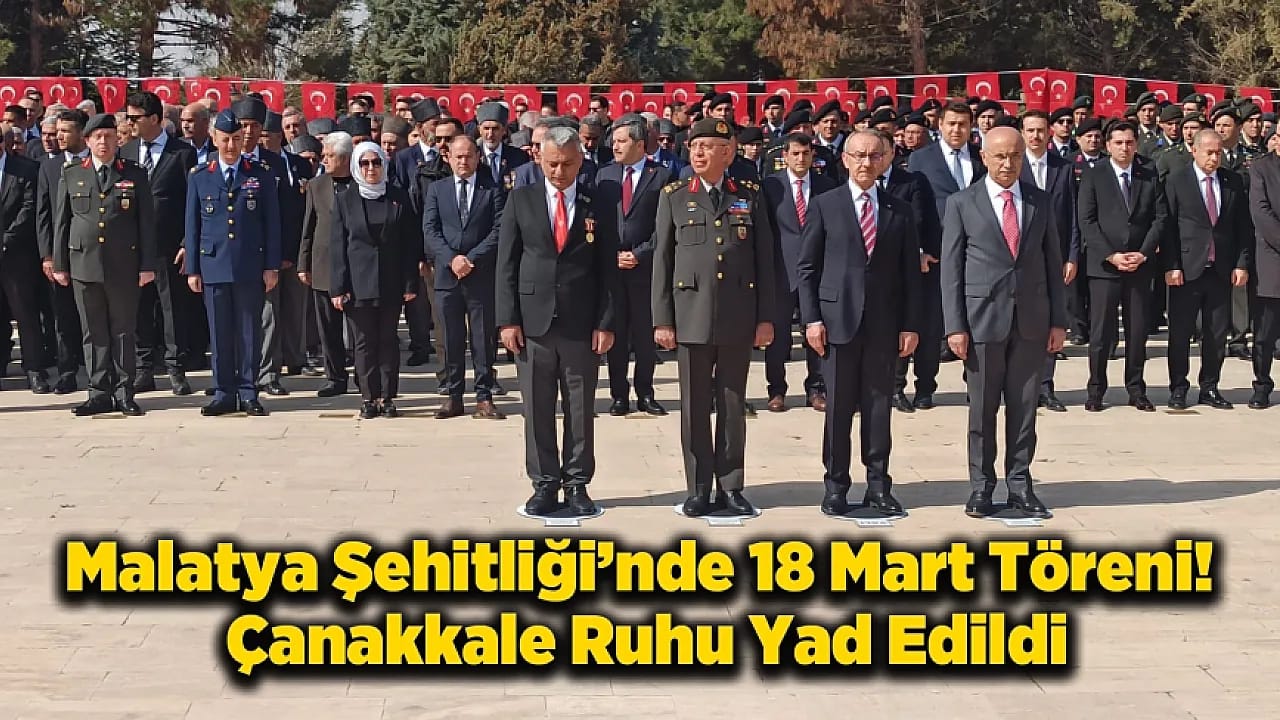 Malatya Şehitliği'nde 18 Mart Töreni Gerçekleştirildi