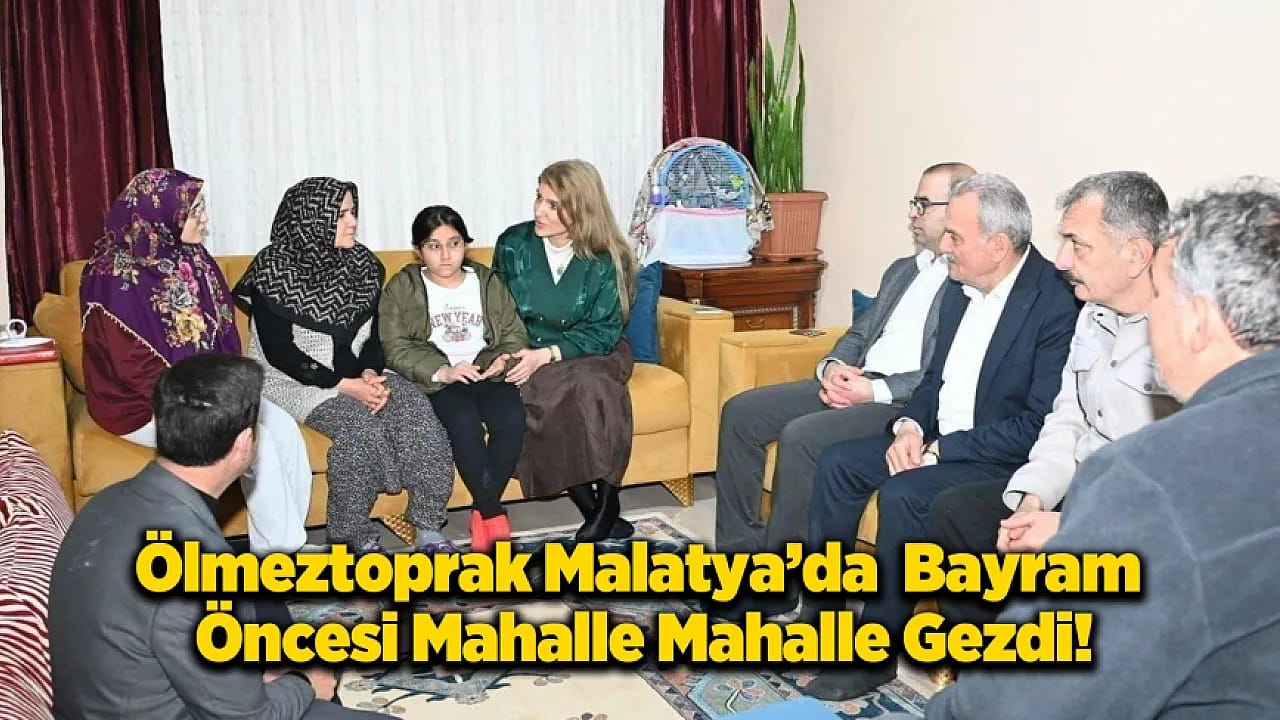 Malatya'da Ramazan Mesaisi: Milletvekili Ölmeztoprak Kapı Kapı Gezerek Talepleri Dinledi!