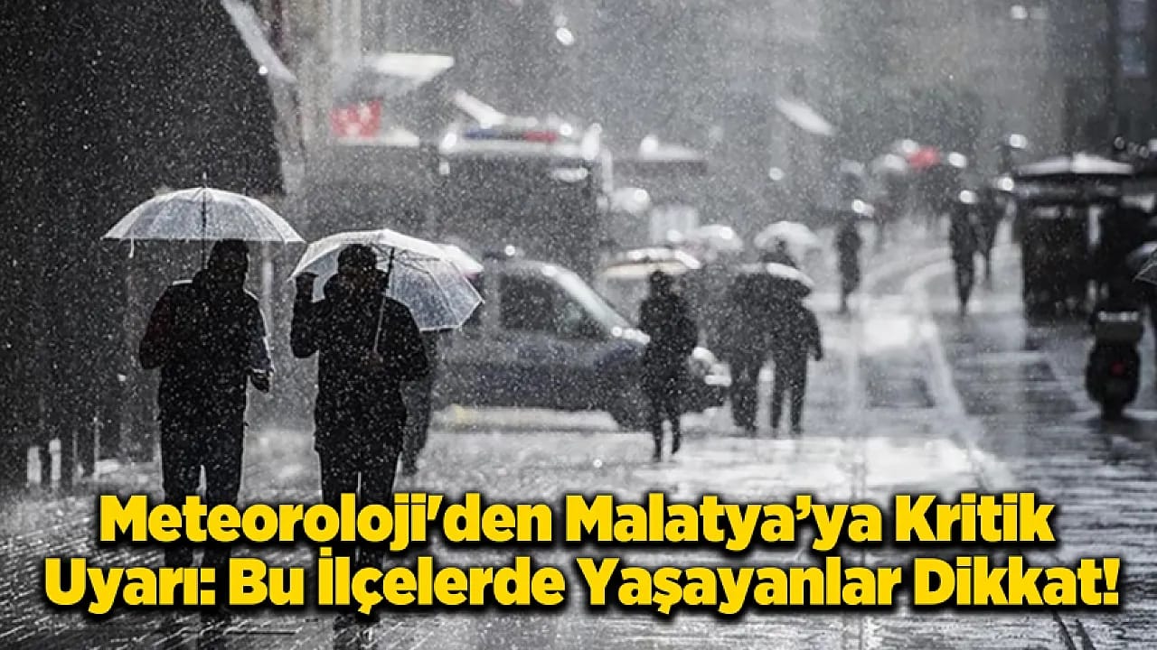 Malatya'da Kış Geri Dönüyor: Sağanak, Kar ve Çığ Uyarısı Geldi!