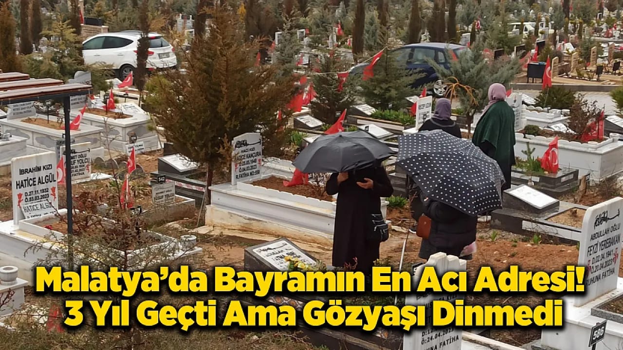 Malatya'da Bayramın İlk Durağı Deprem Şehitliği: Gözyaşları Yağmura Karıştı!