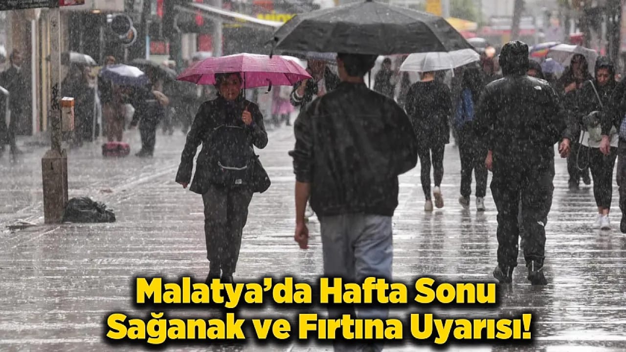 Meteoroloji'den Malatya ve Çevresine Sağanak Alarmı