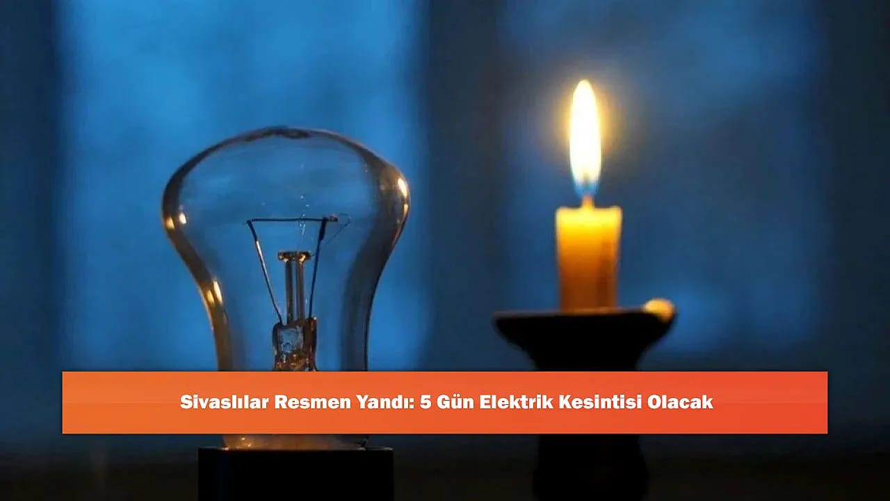Sivaslılar Resmen Yandı: 5 Gün Elektrik Kesintisi Olacak