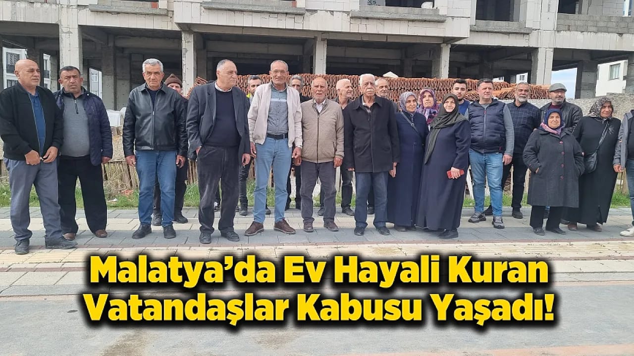 Malatya'da İnşaat Skandalı: Daireler ve Dükkanlar Birden Fazla Kişiye Satıldı!