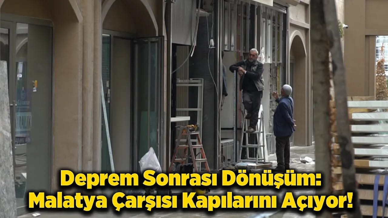 Malatya Çarşısında Anahtar Teslimi Sonrası Hazırlıklar Başladı