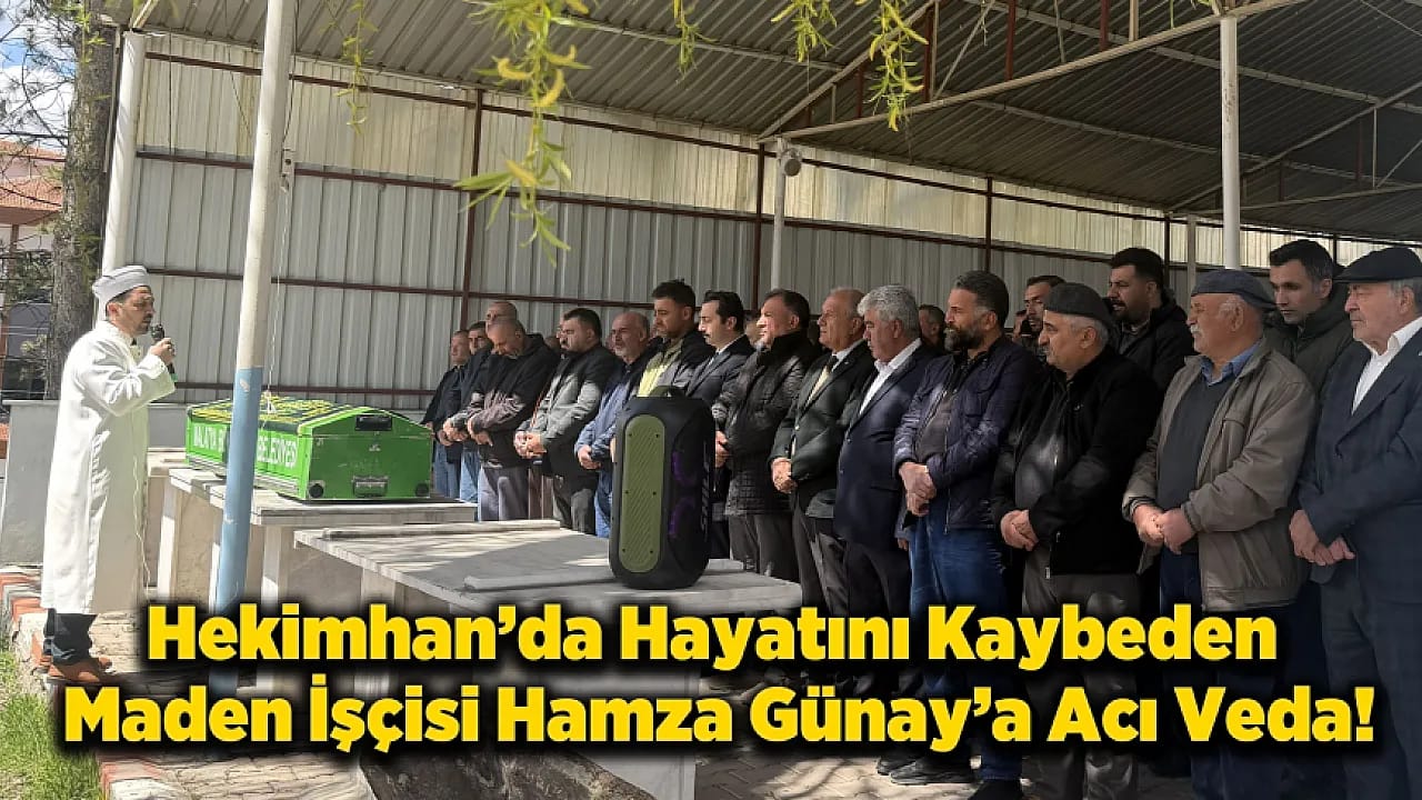 Malatya'daki Servis Kazasında Vefat Eden Hamza Günay Dualarla Defnedildi!