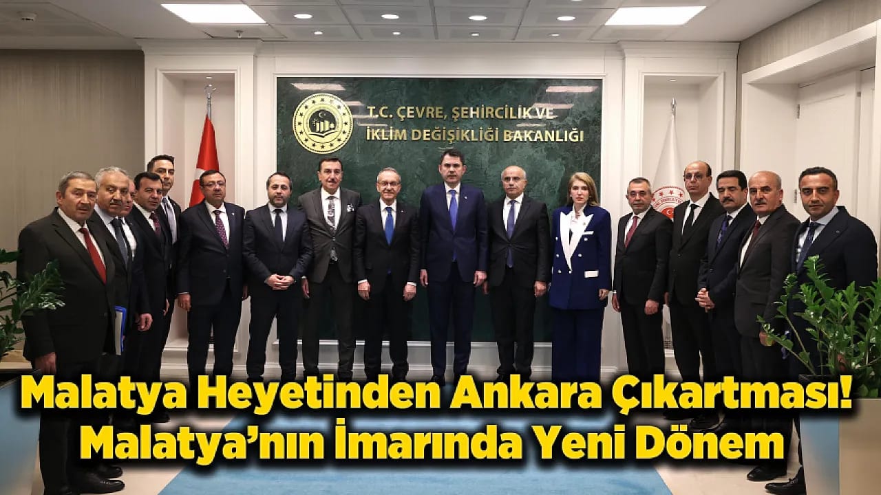 Malatya Heyeti Ankara'da Çıkartma Yaptı! Bakan Kurum ile Kritik Yeniden İnşa Zirvesi