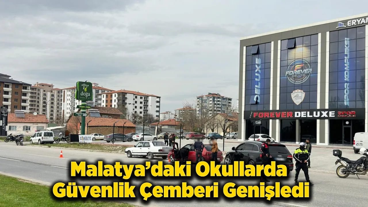 Okullarda Güvenlik Alarmı! Malatya Polisi Eğitim Alanlarını Çember altına Aldı