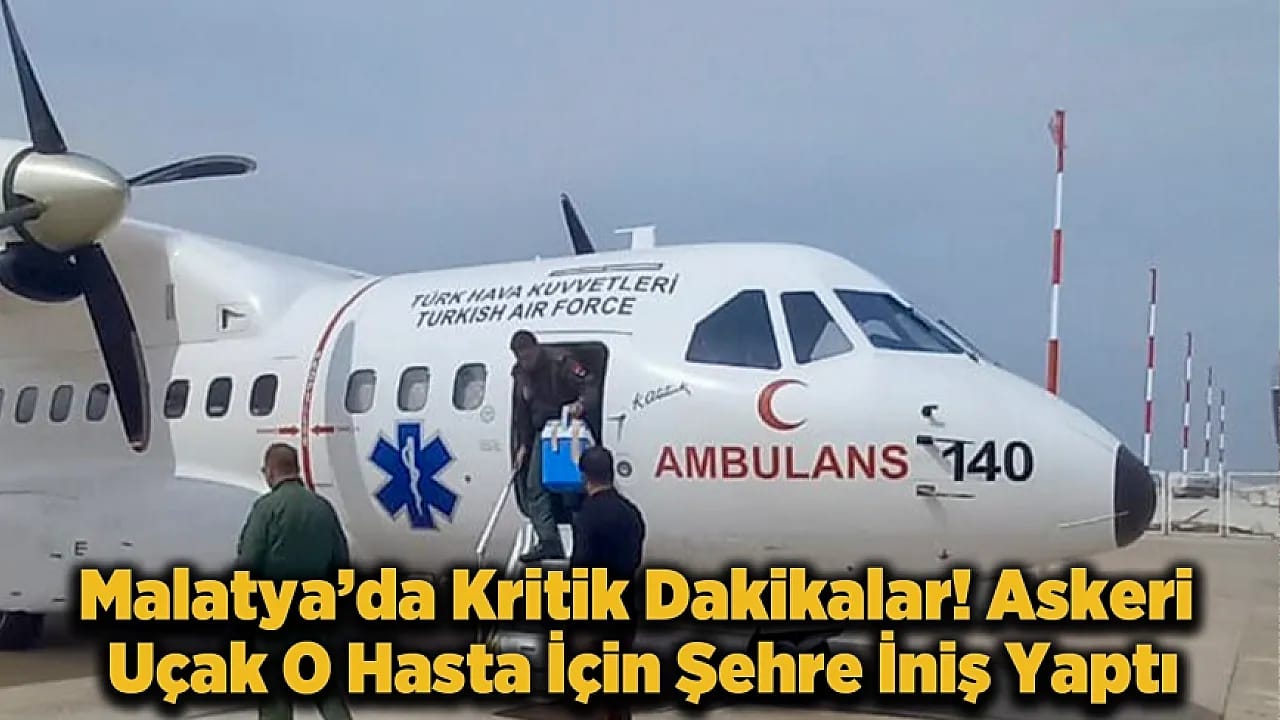 Gökyüzünde Dev Operasyon! Malatya'daki Hasta İçin Zaman Durduruldu