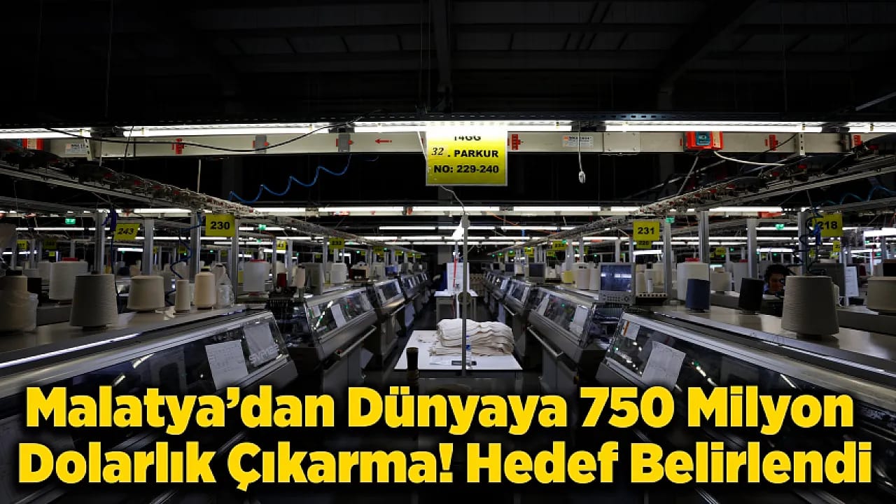 Kayısı ve Tekstilin Yanına Devler Geliyor! Malatya'da Sanayi Dönüşümü