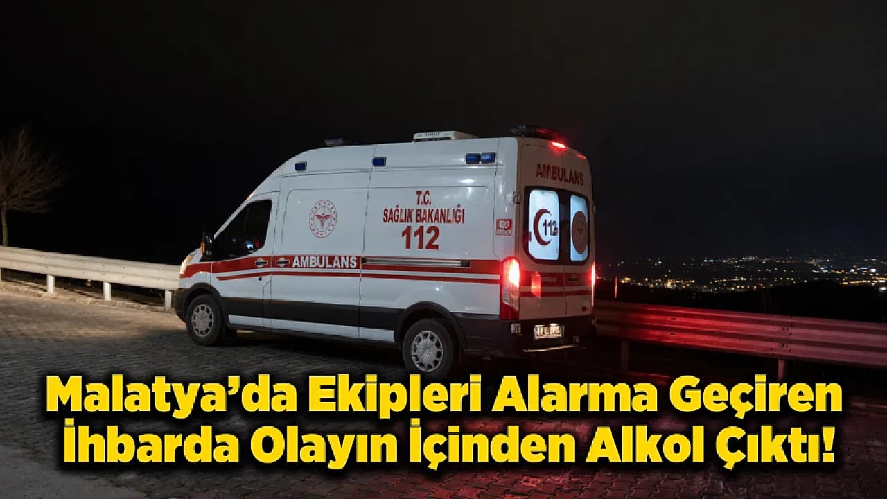 Malatya'da Uçurum İhbarı Ekipleri Ayağa Kaldırdı! Gerçek Çok Başka Çıktı